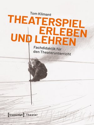 cover image of Theaterspiel erleben und lehren